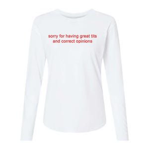 Sorry For Having Great Tits And Correct Opinions Womens Cotton Relaxed Long Sleeve T-Shirt