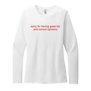 Sorry For Having Great Tits And Correct Opinions Womens CVC Long Sleeve Shirt