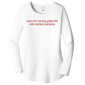 Sorry For Having Great Tits And Correct Opinions Women's Perfect Tri Tunic Long Sleeve Shirt