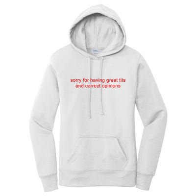 Sorry For Having Great Tits And Correct Opinions Women's Pullover Hoodie