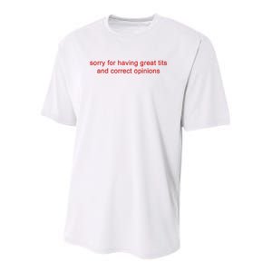 Sorry For Having Great Tits And Correct Opinions Youth Performance Sprint T-Shirt