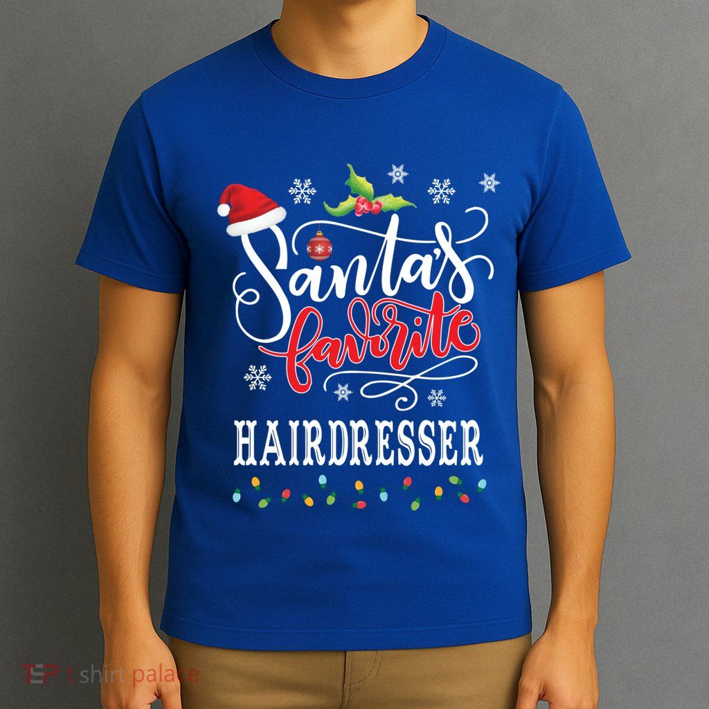 SantaS Favorite Hairdresser Christmas Gift Xmas Swea T-Shirt