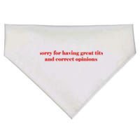 Sorry For Having Great Tits And Correct Opinions USA-Made Doggie Bandana