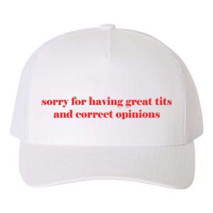 Sorry For Having Great Tits And Correct Opinions Yupoong Adult 5-Panel Trucker Hat