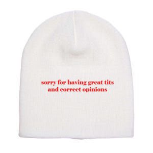 Sorry For Having Great Tits And Correct Opinions Short Acrylic Beanie