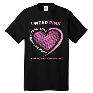 Support Faith Hope Cure I Wear Pink Breast Cancer Awareness Tall T-Shirt