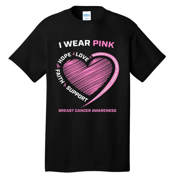 Support Faith Hope Cure I Wear Pink Breast Cancer Awareness Tall T-Shirt