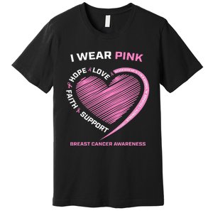 Support Faith Hope Cure I Wear Pink Breast Cancer Awareness Premium T-Shirt