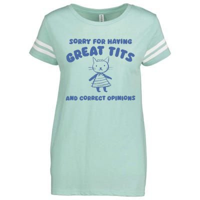 Sorry For Having Great Tits And Correct Opinions Enza Ladies Jersey Football T-Shirt