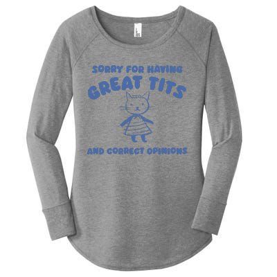 Sorry For Having Great Tits And Correct Opinions Women's Perfect Tri Tunic Long Sleeve Shirt