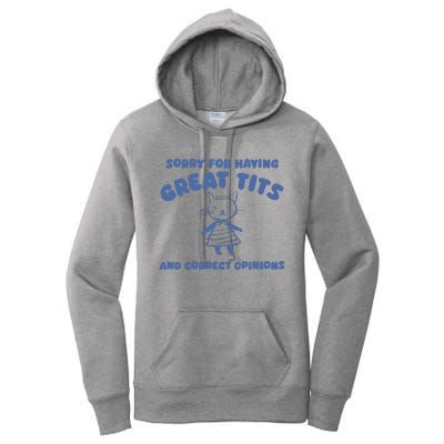 Sorry For Having Great Tits And Correct Opinions Women's Pullover Hoodie