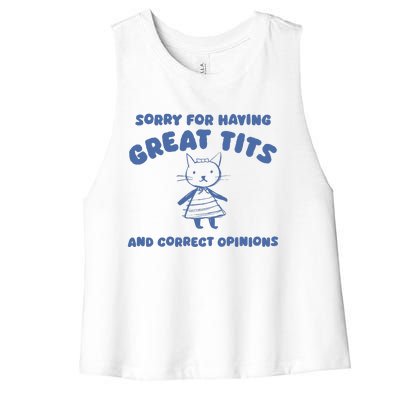 Sorry For Having Great Tits And Correct Opinions Women's Racerback Cropped Tank