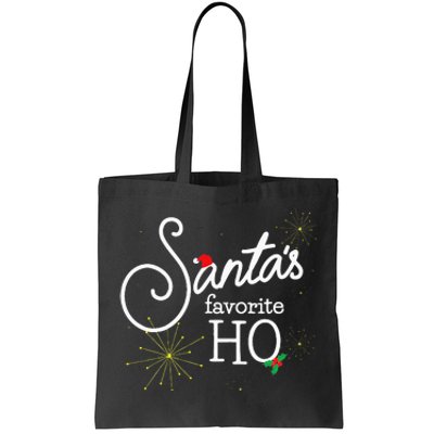 SantaS Favorite Ho Funny Christmas Cheeky Do It For Ho Tote Bag