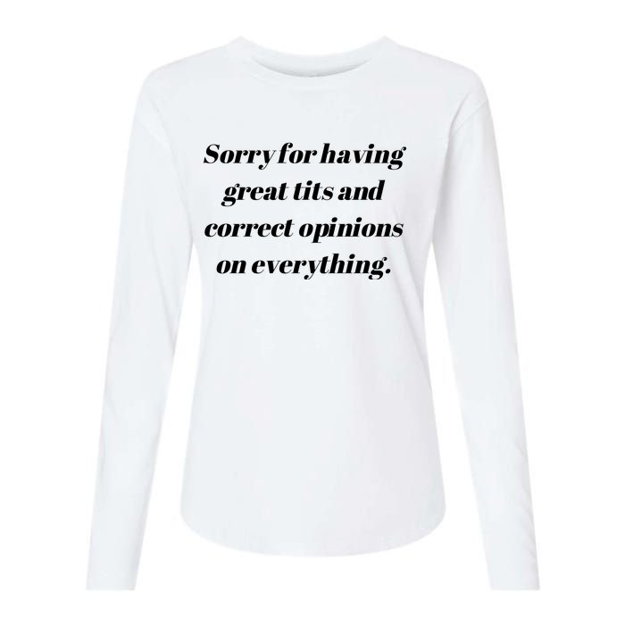 Sorry For Having Great Tits And Correct Opinions On Everything Womens Cotton Relaxed Long Sleeve T-Shirt