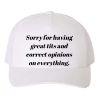 Sorry For Having Great Tits And Correct Opinions On Everything Yupoong Adult 5-Panel Trucker Hat