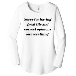 Sorry For Having Great Tits And Correct Opinions On Everything Women's Perfect Tri Tunic Long Sleeve Shirt