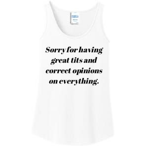 Sorry For Having Great Tits And Correct Opinions On Everything Ladies Essential Tank