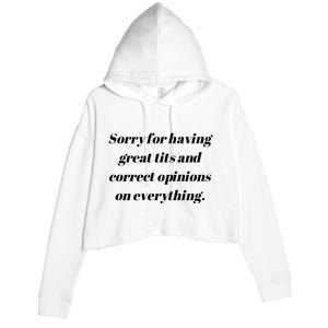 Sorry For Having Great Tits And Correct Opinions On Everything Crop Fleece Hoodie