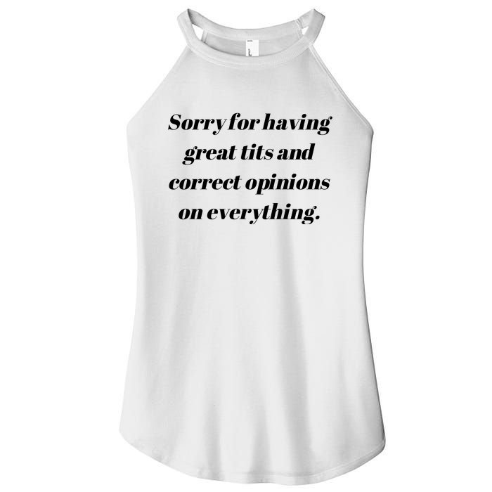 Sorry For Having Great Tits And Correct Opinions On Everything Women's Perfect Tri Rocker Tank