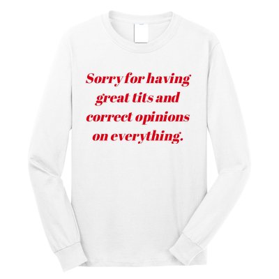 Sorry For Having Great Tits And Correct Opinions On Everything Mug Accent Long Sleeve Shirt