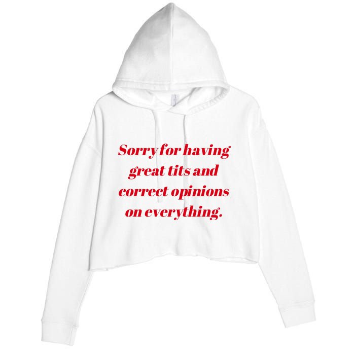 Sorry For Having Great Tits And Correct Opinions On Everything Mug Accent Crop Fleece Hoodie