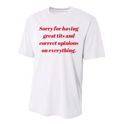 Sorry For Having Great Tits And Correct Opinions On Everything Mug Accent Performance Sprint T-Shirt