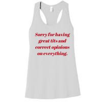 Sorry For Having Great Tits And Correct Opinions On Everything Mug Accent Women's Racerback Tank