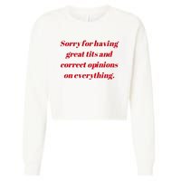 Sorry For Having Great Tits And Correct Opinions On Everything Mug Accent Cropped Pullover Crew