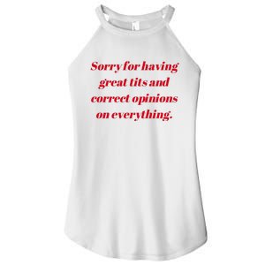 Sorry For Having Great Tits And Correct Opinions On Everything Mug Accent Women's Perfect Tri Rocker Tank