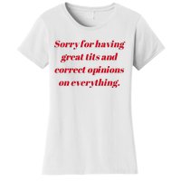 Sorry For Having Great Tits And Correct Opinions On Everything Mug Accent Women's T-Shirt