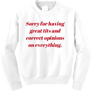 Sorry For Having Great Tits And Correct Opinions On Everything Mug Accent Kids Sweatshirt