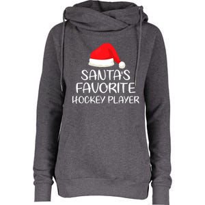 SantaS Favorite Hockey Player Matching Family Xmas Great Gift Womens Funnel Neck Pullover Hood