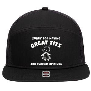 Sorry For Having Great Tits 7 Panel Mesh Trucker Snapback Hat