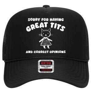 Sorry For Having Great Tits High Crown Mesh Back Trucker Hat