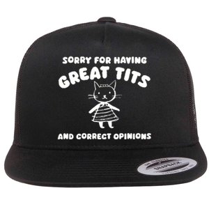 Sorry For Having Great Tits Flat Bill Trucker Hat