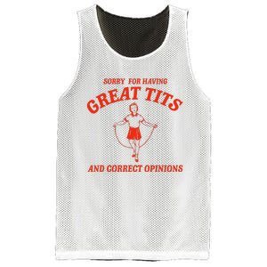 Sorry For Having Great Tits Funny Correct Opinions Mesh Reversible Basketball Jersey Tank