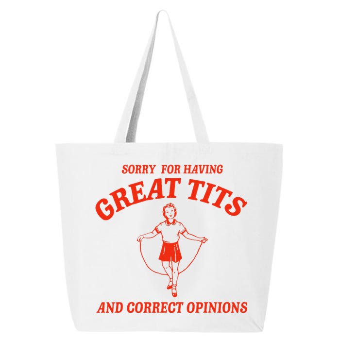 Sorry For Having Great Tits Funny Correct Opinions 25L Jumbo Tote