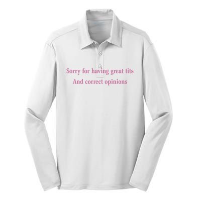 Sorry For Having Great Tits And Correct Opinions Cute Funny Silk Touch Performance Long Sleeve Polo