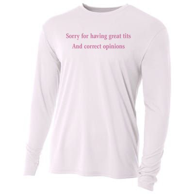 Sorry For Having Great Tits And Correct Opinions Cute Funny Cooling Performance Long Sleeve Crew