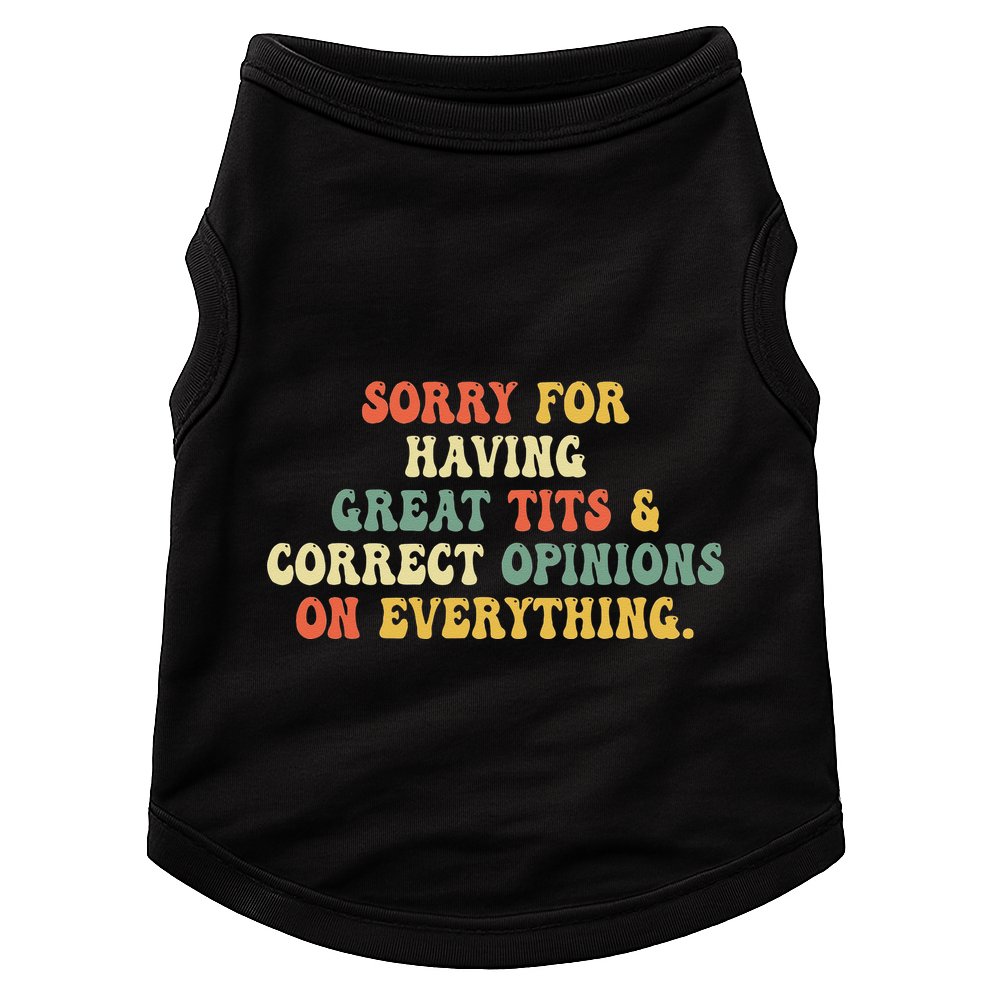 Sorry For Having Great Tits And Correct Opinions On Doggie Tank