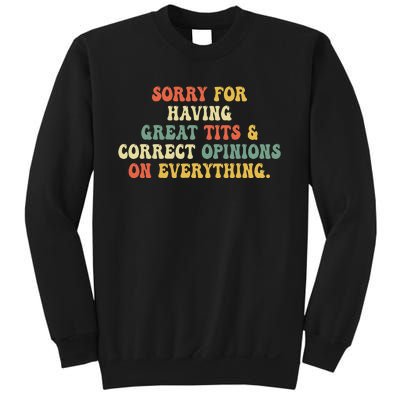 Sorry For Having Great Tits And Correct Opinions On Sweatshirt