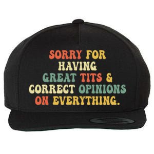 Sorry For Having Great Tits And Correct Opinions On Wool Snapback Cap