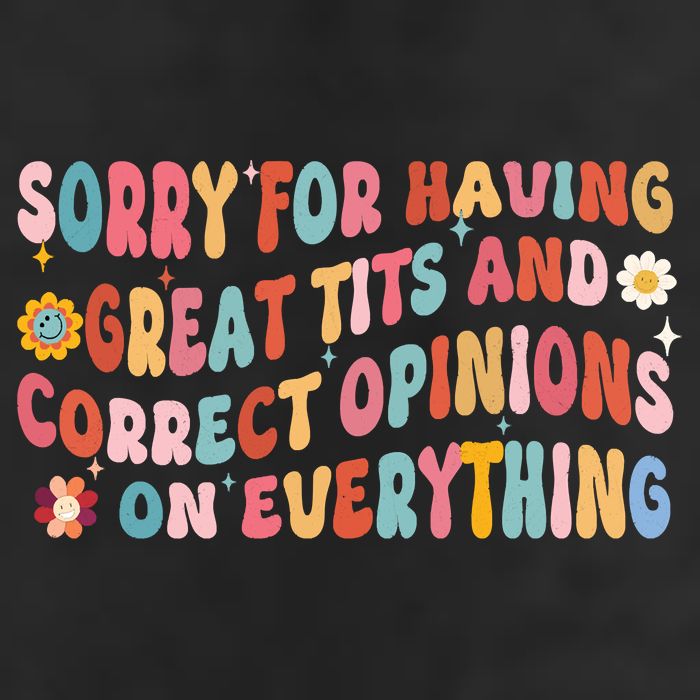 Sorry For Having Great Tits And Correct Opinions On Everything Golf Towel
