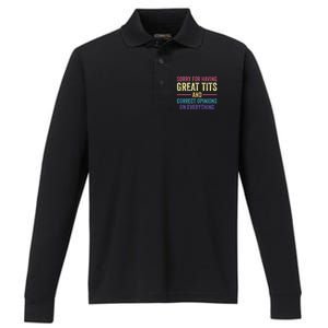 Sorry For Having Great Tits And Correct Opinions Funny Performance Long Sleeve Polo