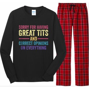 Sorry For Having Great Tits And Correct Opinions Funny Long Sleeve Pajama Set