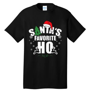 SantaS Favorite Ho Christmas Funny Saying Tall T-Shirt