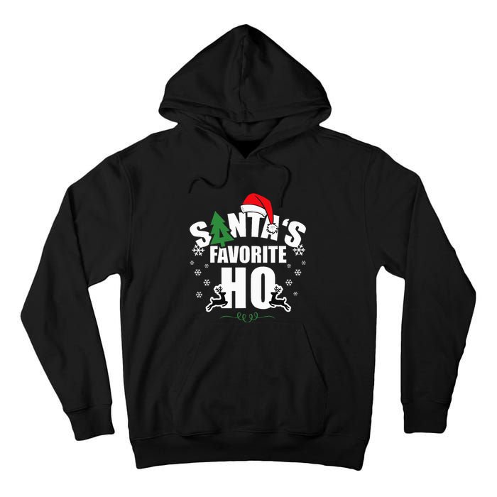 SantaS Favorite Ho Christmas Funny Saying Tall Hoodie