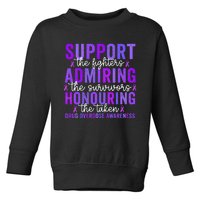 Support Fighters Honouring Taken Drug Overdose Awareness Toddler Sweatshirt