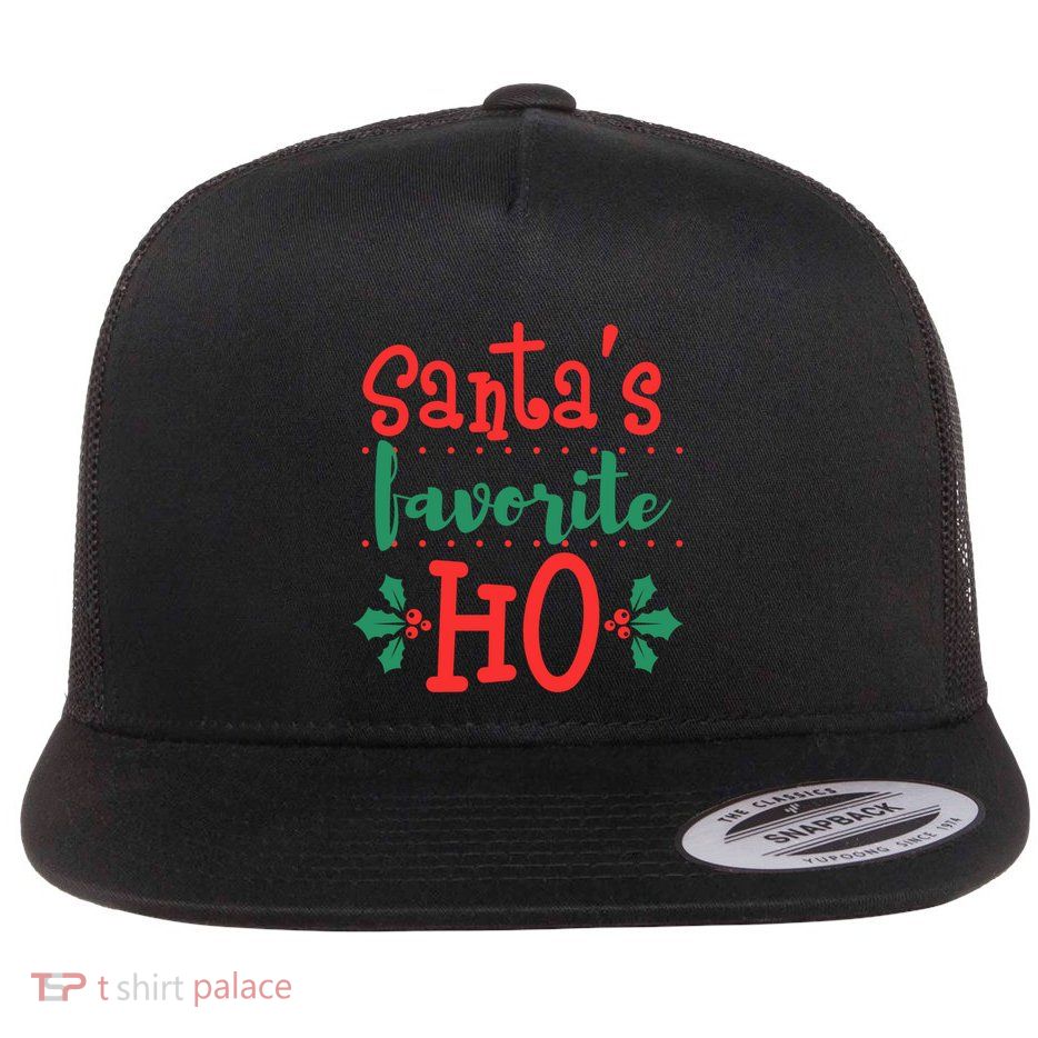 Santas Favorite Ho Funny Offensive Inappropriate Christmas Gift Flat Bill Trucker Hat