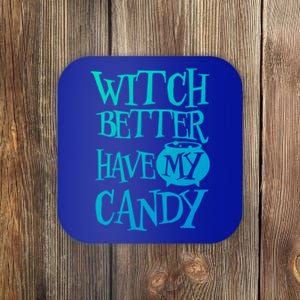 Simple Funny Halloween Witch Better Have My Candy Graphic Gift Coaster